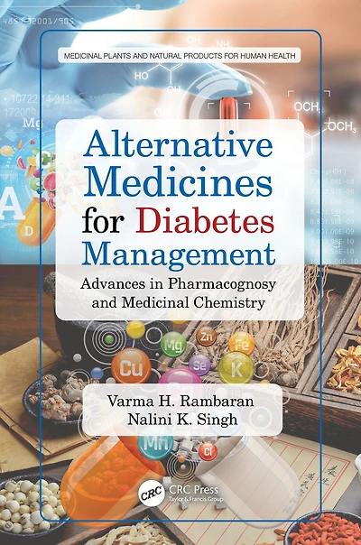 Alternative Medicines for Diabetes Management: Advances Pharmacognosy and Medicinal Chemistry