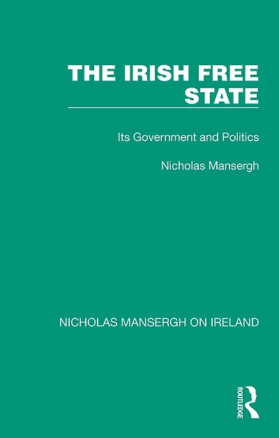 The Irish Free State - Its Government And Politics