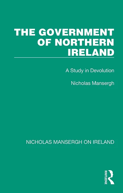 The Government of Northern Ireland: A Study Devolution