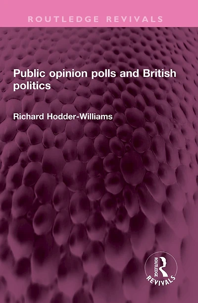 Public opinion polls and British politics