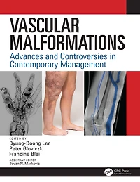 Vascular Malformations: Advances and Controversies Contemporary Management