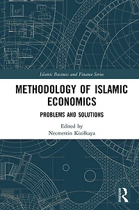 Methodology of Islamic Economics: Problems and Solutions