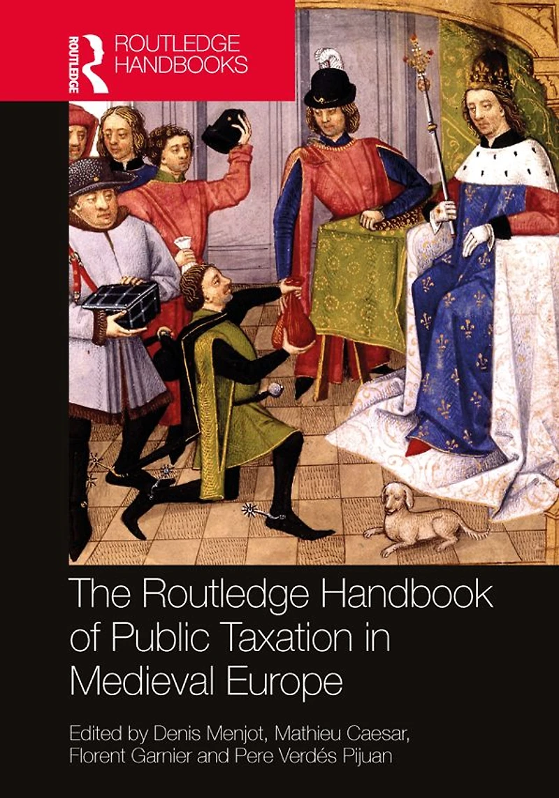 The Routledge Handbook of Public Taxation Medieval Europe