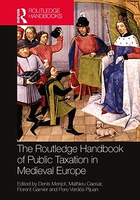 The Routledge Handbook of Public Taxation Medieval Europe