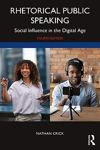Rhetorical Public Speaking: Social Influence the Digital Age