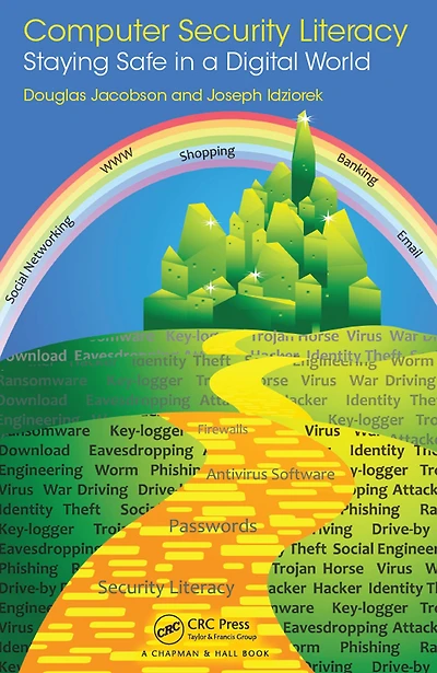 Computer Security Literacy: Staying Safe a Digital World
