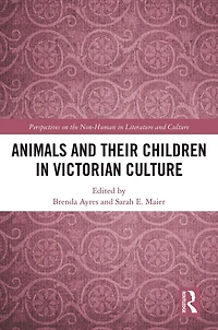 Animals and Their Children Victorian Culture