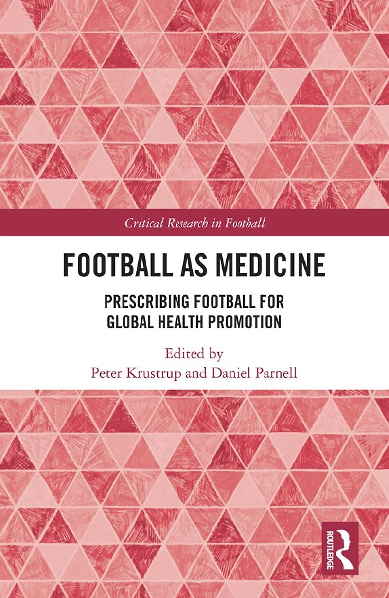 Football as Medicine: Prescribing for Global Health Promotion