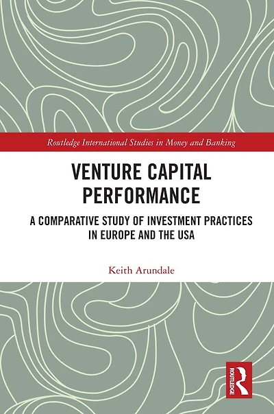 Venture Capital Performance: A Comparative Study of Investment Practices Europe and the USA
