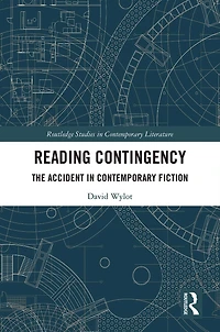 Reading Contingency: The Accident Contemporary Fiction