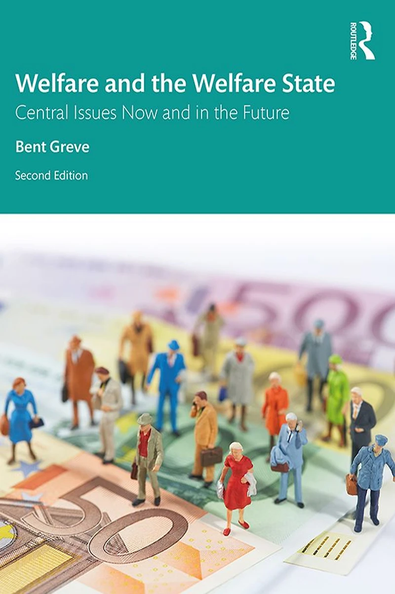 Welfare and the State: Central Issues Now Future