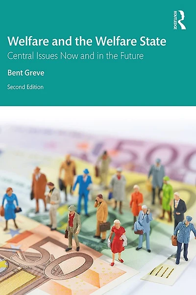 Welfare and the State: Central Issues Now Future