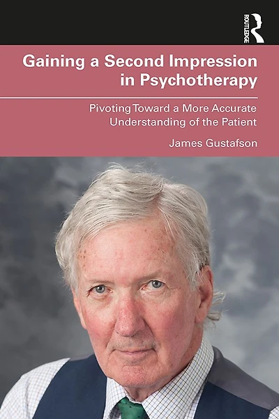 Gaining a Second Impression Psychotherapy: Pivoting Toward More Accurate Understanding of the Patient