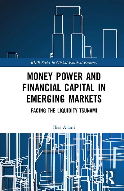 Money Power and Financial Capital Emerging Markets: Facing the Liquidity Tsunami