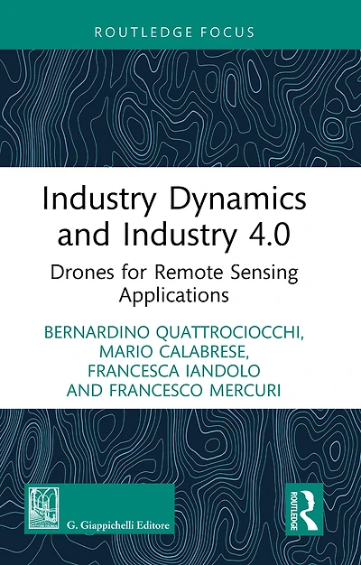 Industry Dynamics and 4.0: Drones for Remote Sensing Applications