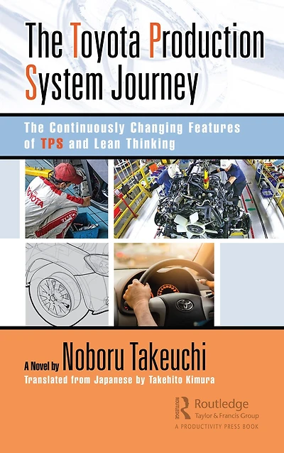 The Toyota Production System Journey: Continuously Changing Features of TPS and Lean Thinking