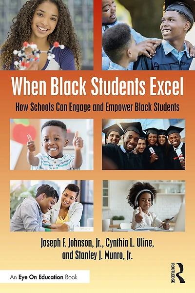 When Black Students Excel: How Schools Can Engage and Empower