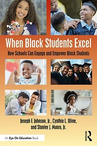 When Black Students Excel: How Schools Can Engage and Empower