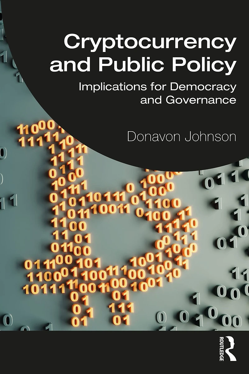 Cryptocurrency and Public Policy: Implications for Democracy Governance