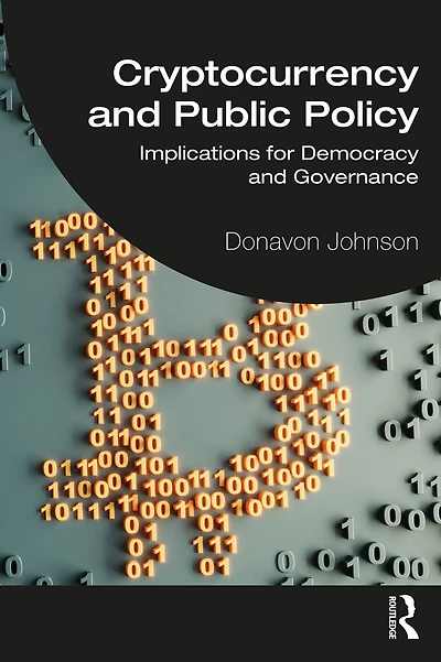 Cryptocurrency and Public Policy: Implications for Democracy Governance