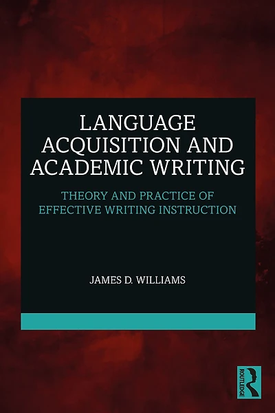 Language Acquisition and Academic Writing: Theory Practice of Effective Writing Instruction