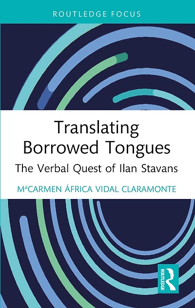 Translating Borrowed Tongues: The Verbal Quest of Ilan Stavans