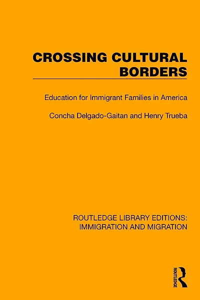 Crossing Cultural Borders: Education for Immigrant Families America