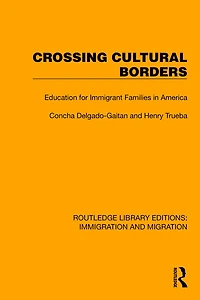 Crossing Cultural Borders: Education for Immigrant Families America
