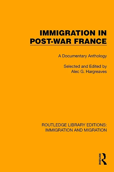 Immigration Post-War France: A Documentary Anthology