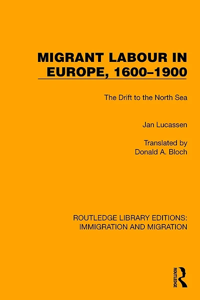 Migrant Labour Europe, 1600-1900: the Drift to North Sea