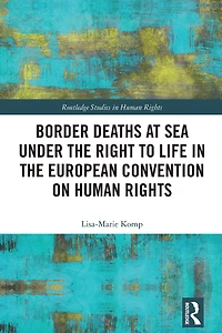 Border Deaths at Sea under the Right to Life European Convention on Human Rights