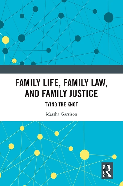Family Life, Law, and Justice: Tying the Knot