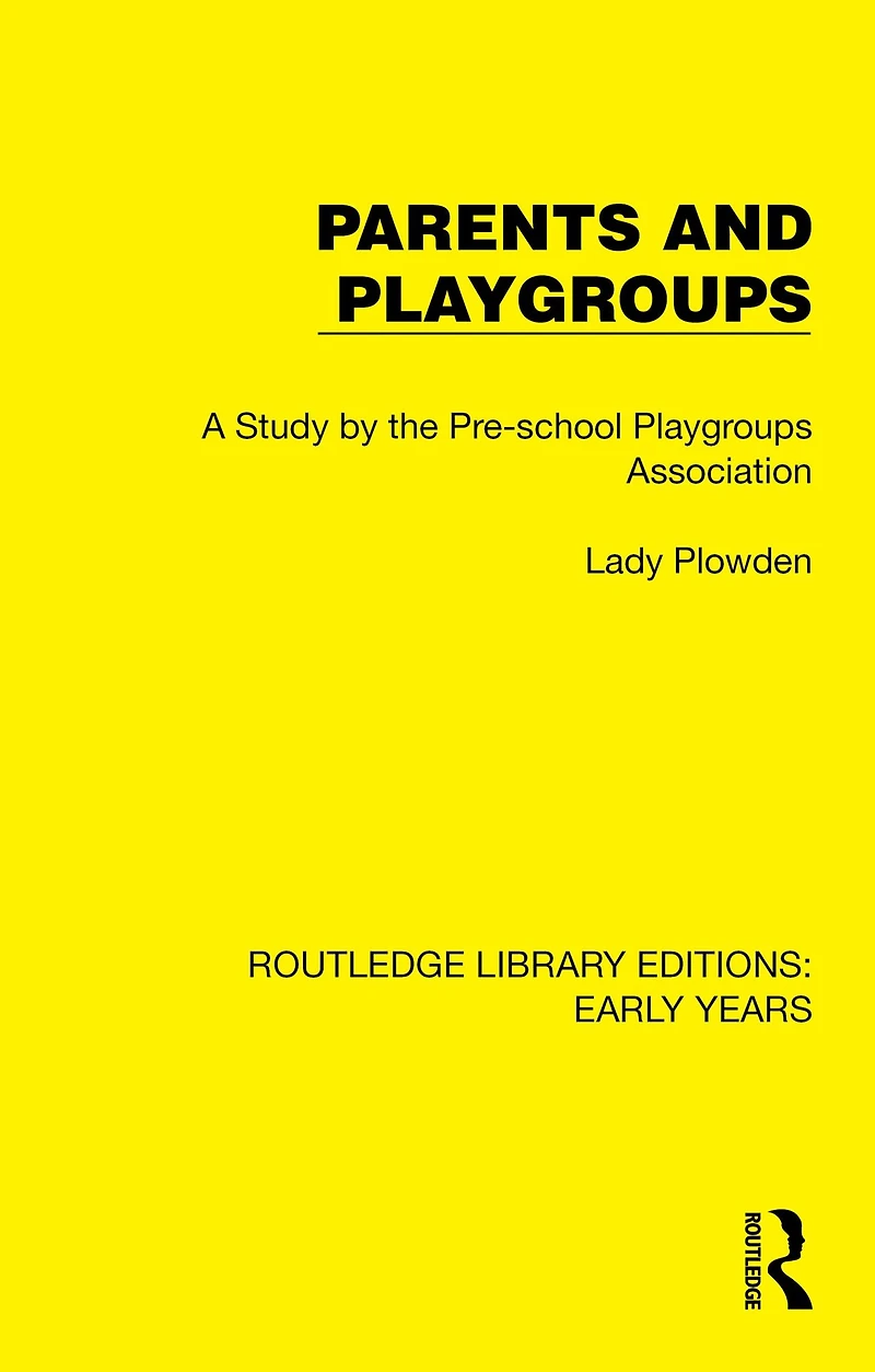 Parents and Playgroups: A Study by the Pre-school Playgroups Association
