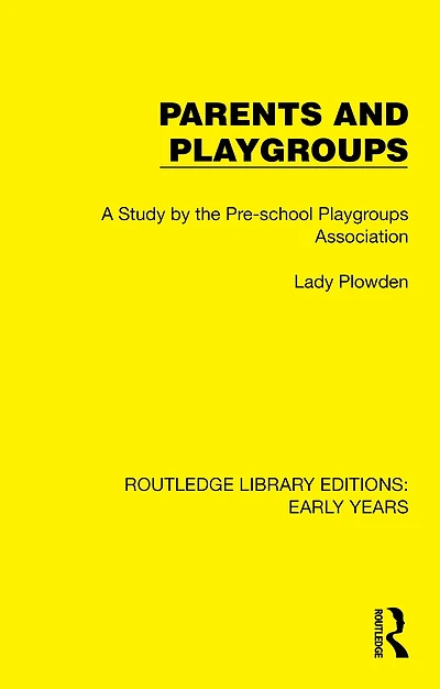 Parents and Playgroups: A Study by the Pre-school Playgroups Association