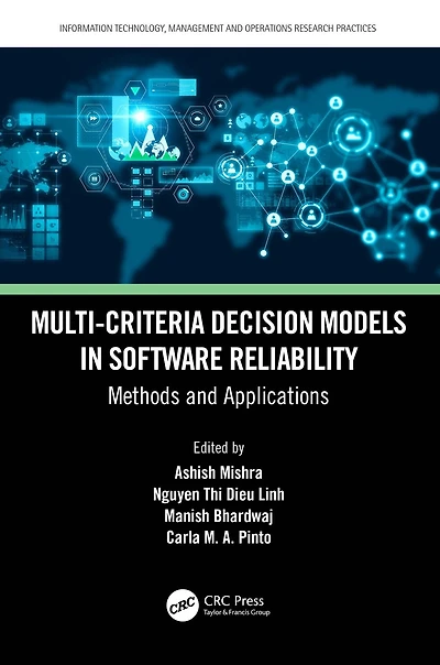 Multi-Criteria Decision Models Software Reliability: Methods and Applications