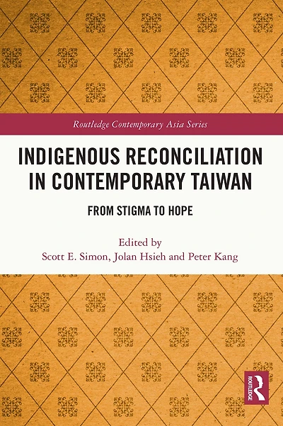 Indigenous Reconciliation Contemporary Taiwan: From Stigma to Hope