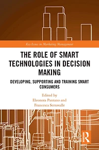 The Role of Smart Technologies Decision Making: Developing, Supporting and Training Consumers
