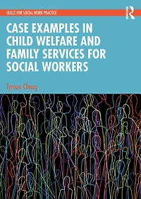 Case Examples Child Welfare and Family Services for Social Workers
