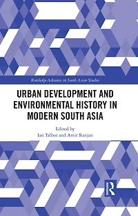 Urban Development and Environmental History Modern South Asia