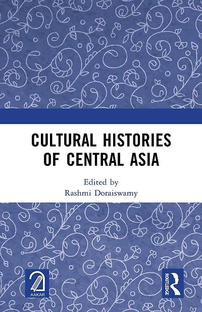Cultural Histories of Central Asia
