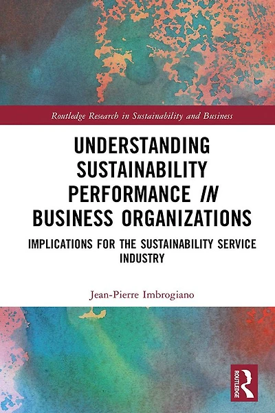 Understanding Sustainability Performance Business Organizations: Implications for the Service Industry