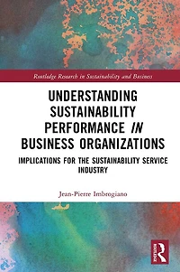 Understanding Sustainability Performance Business Organizations: Implications for the Service Industry