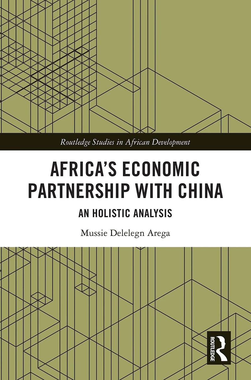 Africa's Economic Partnership with China: An Holistic Analysis