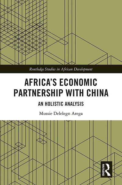 Africa's Economic Partnership with China: An Holistic Analysis