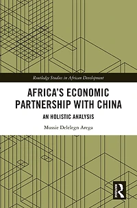 Africa's Economic Partnership with China: An Holistic Analysis