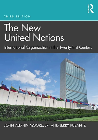 the New United Nations: International Organization Twenty-First Century