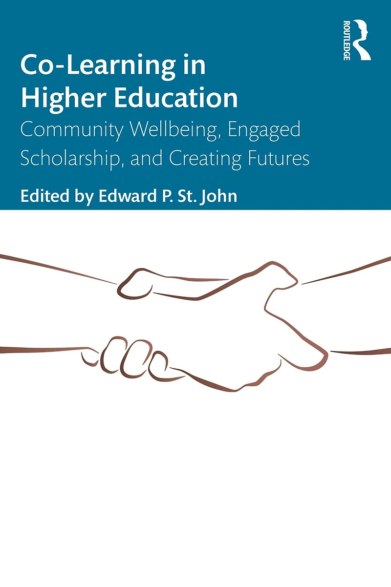 Co-Learning Higher Education: Community Wellbeing, Engaged Scholarship, and Creating Futures