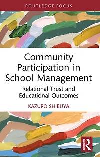 Community Participation School Management: Relational Trust and Educational Outcomes