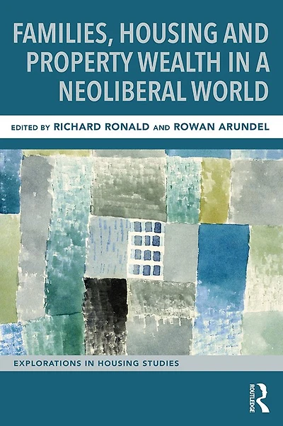 Families, Housing and Property Wealth a Neoliberal World