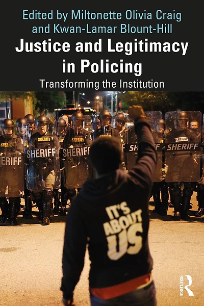 Justice and Legitimacy Policing: Transforming the Institution